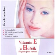 Vitamín E a Hořčík: Program proti stárnutí - Maria E. Lange-Ernst