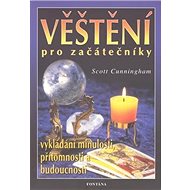 Věštění pro začátečníky - Scott Cunningham