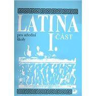 Latina pro střední školy I.část - Vlasta Seinerová