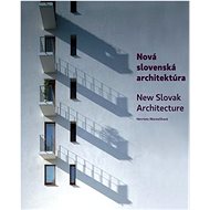 Nová slovenská architektúra - Henrieta Moravčíková