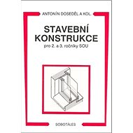 Stavební konstrukce pro 2. a 3. ročník SOU - Antonín Doseděl