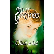 Oheň a led - Julie Garwood