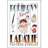 Nové Boříkovy lapálie - Vojtěch Steklač