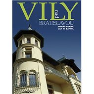 Vily nad Bratislavou - Tomáš Berka; Ján M. Bahna