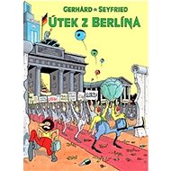 Útek z Berlína - Gerhard Seyfried