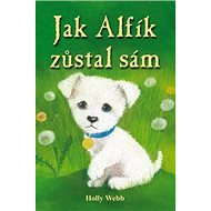 Jak Alfík zůstal sám - Holly Webb