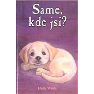Same, kde jsi? - Holly Webb