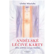 Andělské léčivé karty: Rady pro osobní i globální transformaci - Ulrike Hinrichs