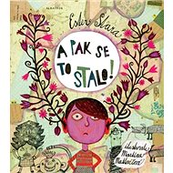 A pak se to stalo! - Ester Stará; Martina Matlovičová