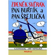 Pan Buřtík a pan Špejlička - Zdeněk Svěrák; Jiří Votruba