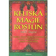 Keltská magie rostlin - Jon G. Hughes