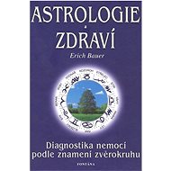 Astrologie a zdraví - Erich Bauer