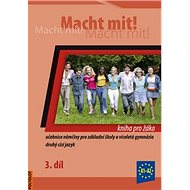 Macht mit! Kniha pro žáka 3. díl - collective of authors