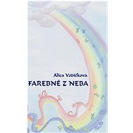 Farebné z neba - Alica Vodičková