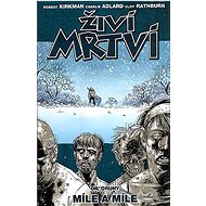 Živí mrtví 2: Míle a míle - Robert Kirkman