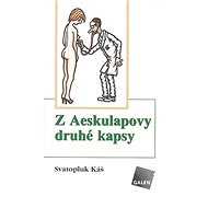 Z Aeskulapovy druhé kapsy - Svatopluk Káš