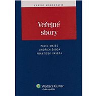 Veřejné sbory - Pavel Mates; Jindřich Škoda; František Vavera
