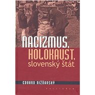 Nacizmus, holokaust, slovenský štát - 