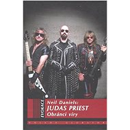 Judas Priest: Obránci víry - Neil Daniels