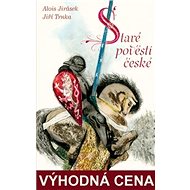 Staré pověsti české - Alois Jirásek; Jiří Trnka