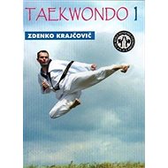 Taekwondo: Praktická příručka I. - Zdenko Krajčovič