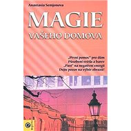 Magie vašeho domova - Anastazie Semjonova