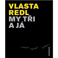 My tři a já - Vlasta Redl