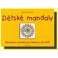 Dětské mandaly - Libuše Švecová