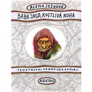 Baba Jaga, kostlivá noha - Alena Ježková
