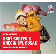 Hrdý Budžes & Oněgin byl Rusák: 4 CD - Audiokniha na CD