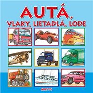Autá, vlaky, lietadlá, lode - 