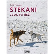 Štěkání: zvuk psí řeči - Turid Rugaas