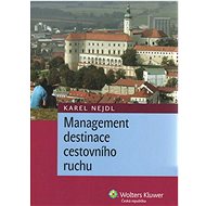 Management destinace cestovního ruchu - Karel Nejdl