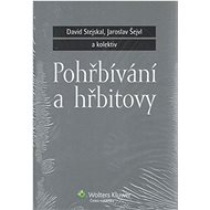 Pohřbívání a hřbitovy - David Stejskal; Jaroslav Šejvl