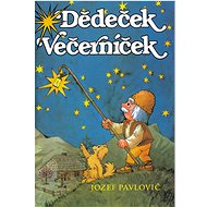 Dědeček Večerníček - Jozef Pavlovič