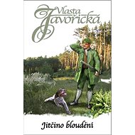 Jitčino bloudění - Vlasta Javořická