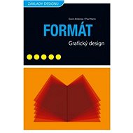 Formát: Grafický design - Paul Harris; Gavin Ambrose
