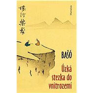 Úzká stezka do vnitrozemí - Bašó