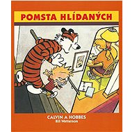 Calvin a Hobbes Pomsta hlídaných - Bill Watterson