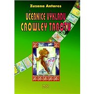 Učebnice výkladu Crowley tarotu - Zuzana Antares
