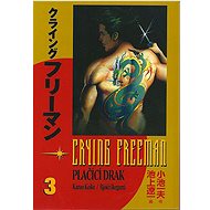 Crying Freeman - Plačící drak 3 - Kazuo Koike