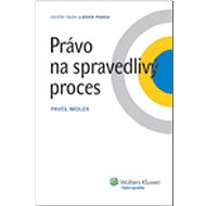 Právo na spravedlivý proces - Pavel Molek