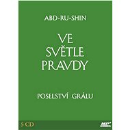 Ve světle Pravdy - Poselství Grálu: 5x CD - Audiokniha na CD