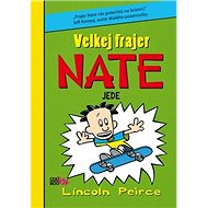 Velkej frajer Nate jede - Lincoln Peirce