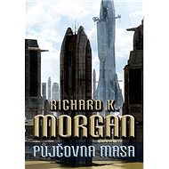 Půjčovna masa - Richard K. Morgan
