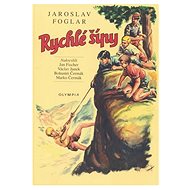 Rychlé Šípy - Jaroslav Foglar