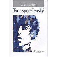 Tvor společenský - Elliot Aronson
