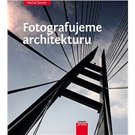 Fotografujeme architekturu - 