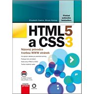 HTML5 a CSS3: Názorový průvodce tvorbou WWW stránek - Elizabeth Castro; Bruce Hyslop