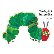 Nenásytná húsenička - Eric Carle